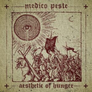 MEDICO PESTE – AESTHETIC OF HUNGER